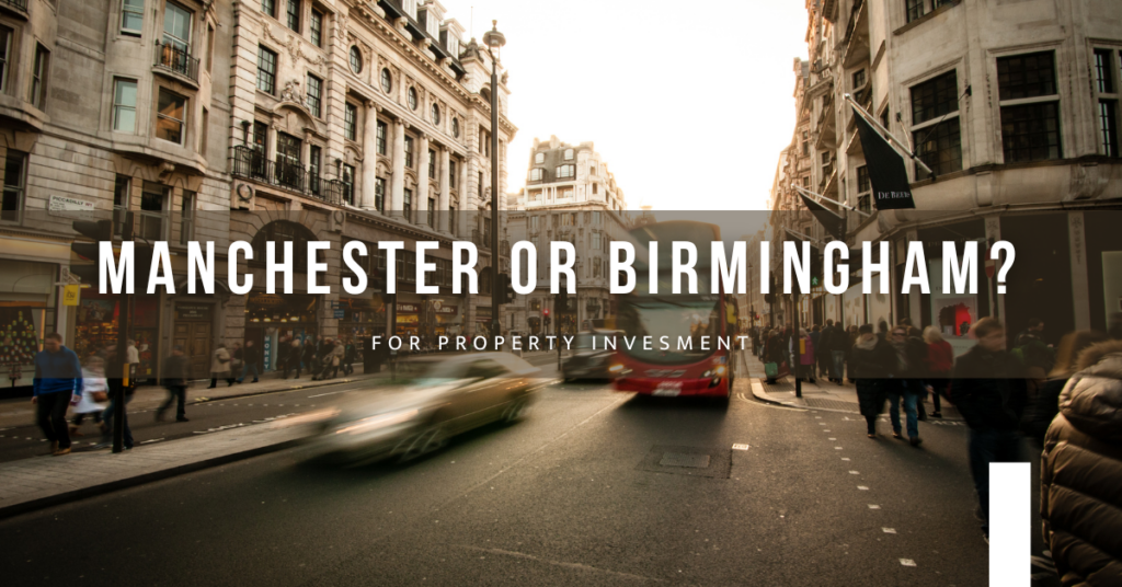 Manchester or Birmingham for Property Investment in 2023?